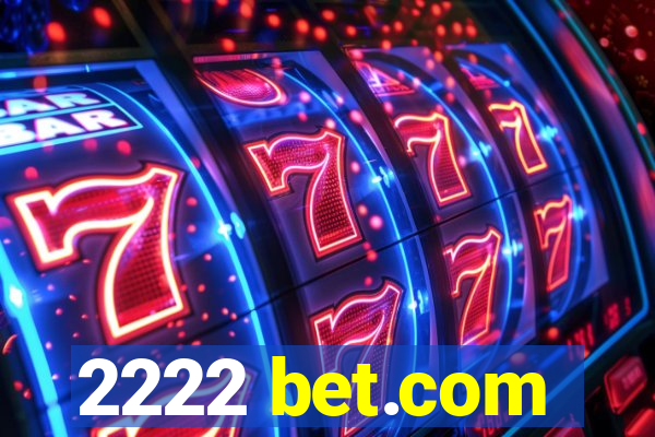 2222 bet.com